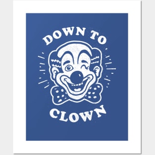 Down To Clown Posters and Art